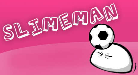 Welcome to SlimeMan.com